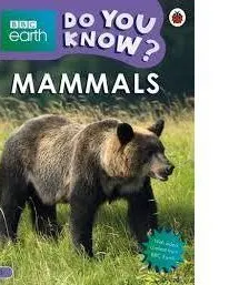 Do You Know Level 3 BBC Earth Mammals Board Book Age-7 Years & Above
