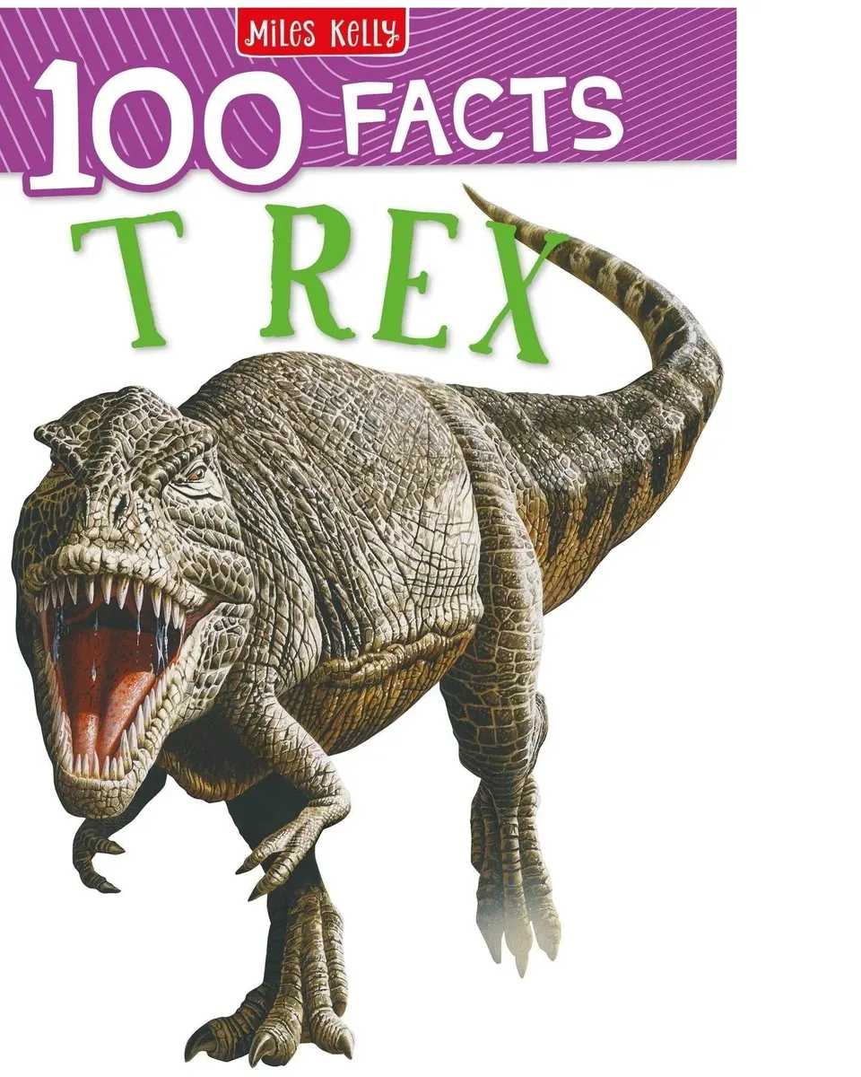 100 Facts T-Rex- Steve Parker Kids Learning Book Age- 7 Years & Above