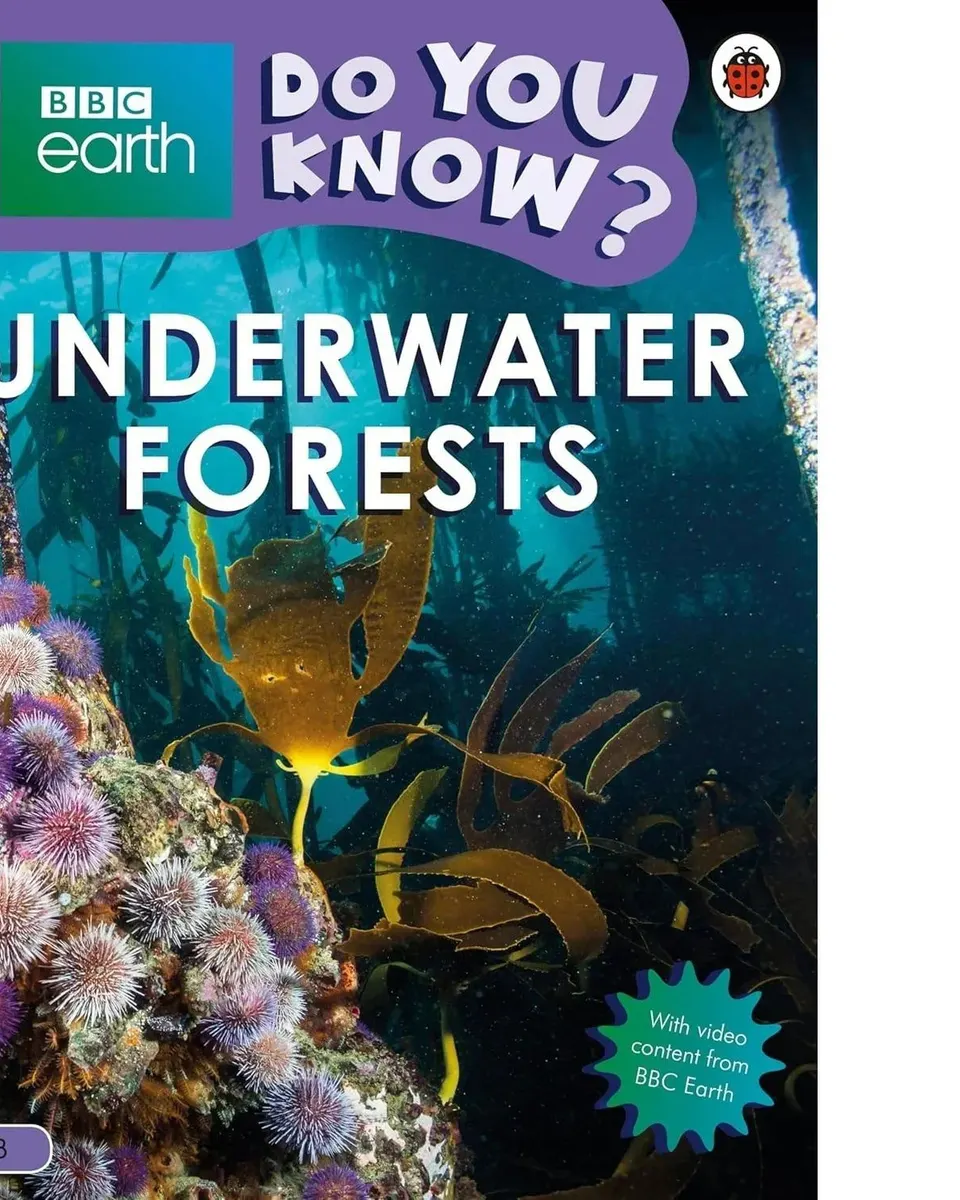 Underwater Forests - BBC Earth Do You Know...? Level 3 Information Books